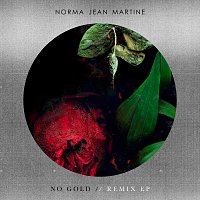 Norma Jean Martine – No Gold [Remixes]