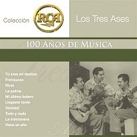 Los Tres Ases – RCA 100 Anos De Musica - Segunda Parte
