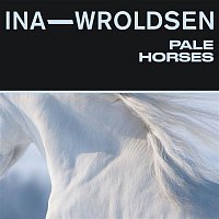 Ina Wroldsen – Pale Horses