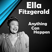 Ella Fitzgerald – Anything Can Happen