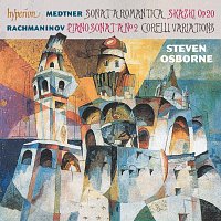 Steven Osborne – Rachmaninoff: Piano Sonata No. 2; Corelli Variations – Medtner: Sonata romantica
