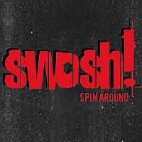 Swosh – Spin Around
