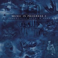 Různí interpreti – Music In Progress Vol.2 - Progressive Metal & More