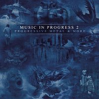 Music In Progress Vol.2 - Progressive Metal & More