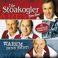 Die Stoakogler – Warum Denn Nicht?