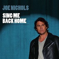 Joe Nichols – Sing Me Back Home