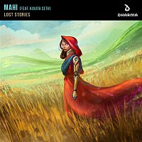 Lost Stories – Mahi (feat. Kavita Seth)