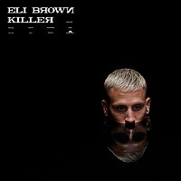 Eli Brown – Killer