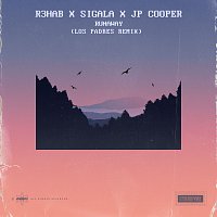 R3HAB, Sigala, JP Cooper, Los Padres – Runaway [Los Padres Remix]