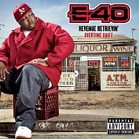E-40 – Revenue Retrievin': Overtime Shift
