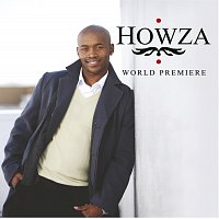 Howza – World  Premier
