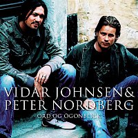 Vidar Johnsen & Peter Nordberg – Ord og Ogonblick