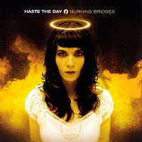 Haste The Day – Burning Bridges