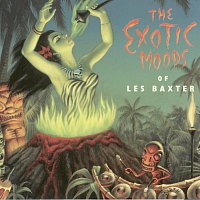 Les Baxter – The Exotic Moods Of Les Baxter