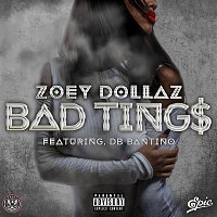 Zoey Dollaz, DB Bantino – Bad Tings