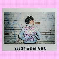 MisterWives – Never Give Up On Me
