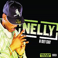 Nelly – N Dey Say