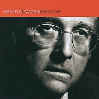 Randy Newman – Bad Love
