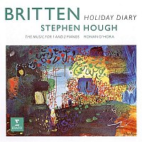 Stephen Hough – Britten: Holiday Diary, Op. 5 & Other Pieces for One and Two Pianos