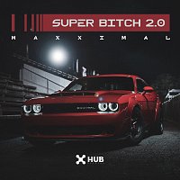 Maxximal – Super Bitch 2.0