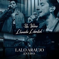 Lalo Araujo – Un Velero Llamado Libertad [En Vivo]