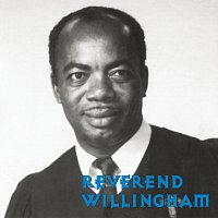 Reverend Ruben Willingham – Reverend Willingham