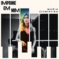 Maria Clementina – Imprime Em Mim
