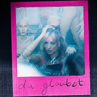 DUEJA – du glaubst