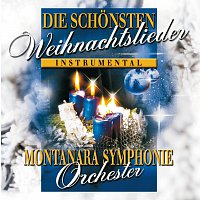 Montanara Symphonie Orchester – Die Schonsten Weihnachtslieder