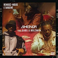 Ghenda, Dabs & Bolémvn – Rendez-nous l'argent