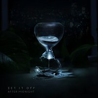 Set It Off – After Midnight