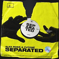 Alex Ross & Futosé – Separated