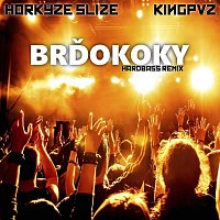 Kingpvz, Horkýže Slíže – Brďokoky (Hardbass Remix)
