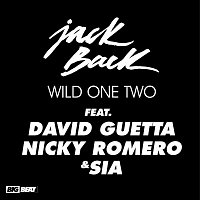 Jack Back – Wild One Two (feat. David Guetta, Nicky Romero & Sia)