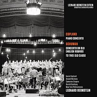 Leonard Bernstein – Copland: Piano Concerto - Schuman: Concerto on Old English Rounds & To Thee Old Cause