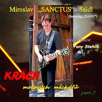 Miroslav "SANCTUS" Saidl ( feat. " the GANG " ) – Krach močových měchýřů - part 2