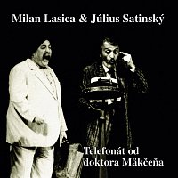 Milan Lasica & Július Satinský – Telefonát od doktora Mäkčeňa