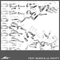 A-Trak, Quavo, Lil Yachty – Believe