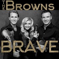 The Browns – Brave