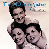 The McGuire Sisters – The Anthology