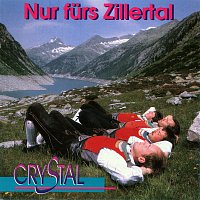 Crystal – Nur furs Zillertal