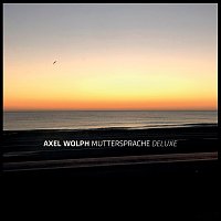 Axel Wolph – Muttersprache Deluxe