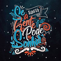 SoFly – Se a Gente Pode Sonhar