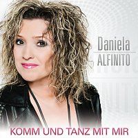 Daniela Alfinito – Komm und tanz mit mir