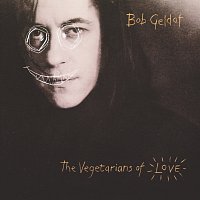 Bob Geldof – Vegetarians Of Love