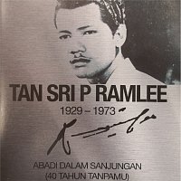 Tan Sri P. Ramlee – Abadi Dalam Kenangan