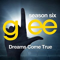 Glee Cast – Glee: The Music, Dreams Come True