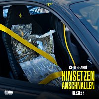 Celo & Abdi, Olexesh – Hinsetzen Anschnallen