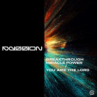 Passion – Breakthrough Miracle Power / You Are The Lord