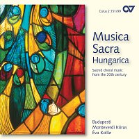Musica Sacra Hungarica. Geistliche Chormusik des 20. Jahrhunderts